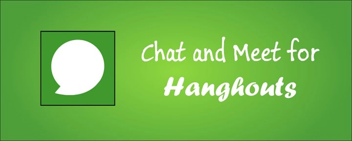 Chat and Meet for Hangouts v5.8